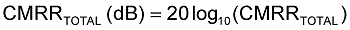 對(duì)于理想的運(yùn)算放大器，(1/CMRRAMP)為零，CMRRTOTAL僅由電阻和AV確定。CMRRTOTAL可用公式2轉(zhuǎn)換為dB。